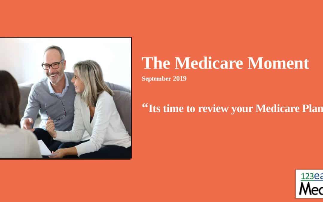 Its time to review your Medicare Plan 2019