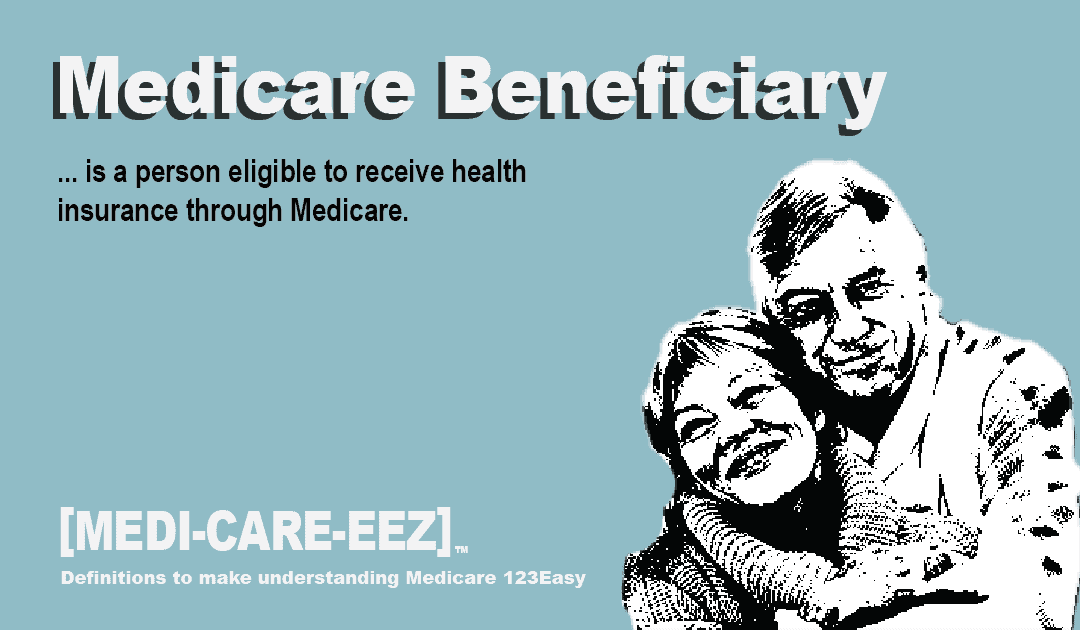 Medicare Beneficiary | Medi-care-eez