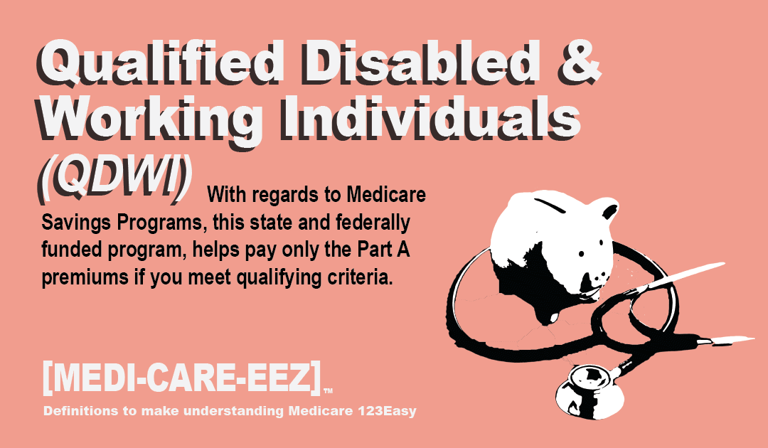 Qualified Disabled and Working Individuals Program | Medi-care-eez