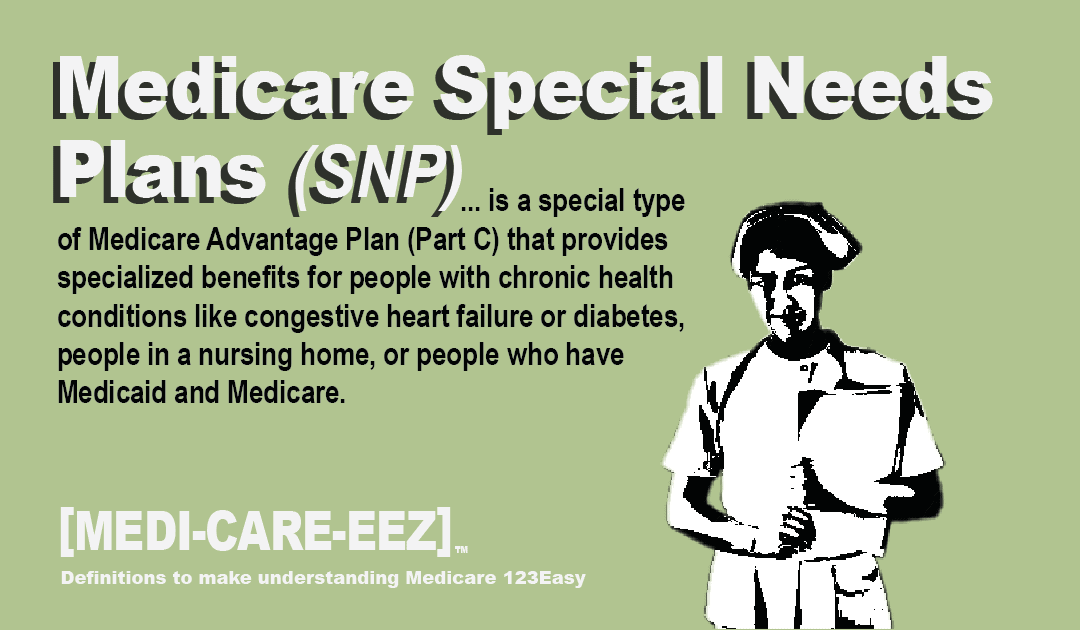 Medicare Special Needs Plan | Medi-care-eez