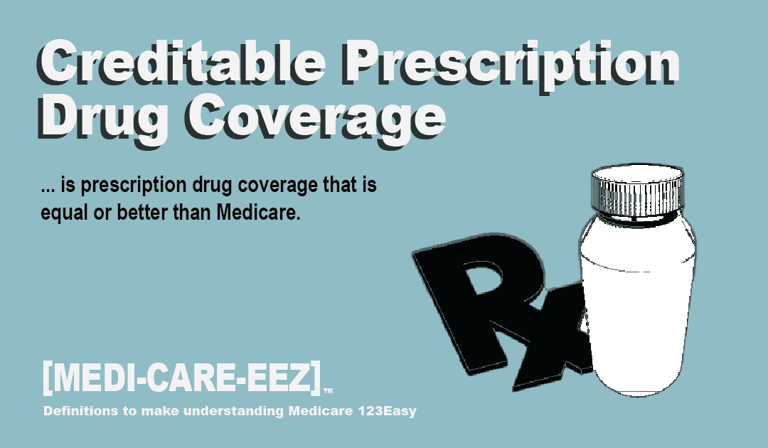 Creditable Prescription Drug Coverage | Medi-care-eez