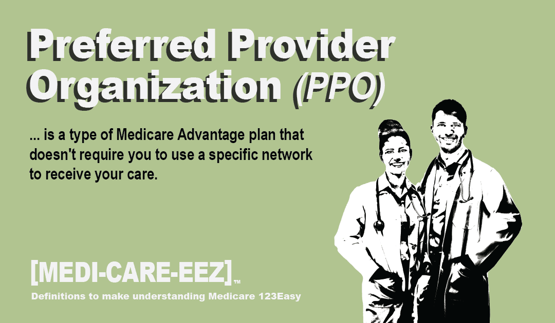 Preferred Provider Organization | Medi-care-eez